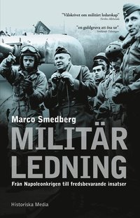 Militr ledning : frn Napoleonskrigen till fredsbevarande insatser (hftad)