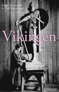 Vikingen. En historia om 1800-talets manlighet (e-bok)