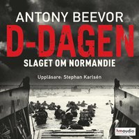 D-dagen. Slaget om Normandie (ljudbok)