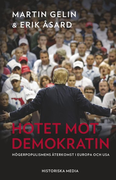 Hotet mot demokratin : hgerpopulismens terkomst i Europa och USA (pocket)