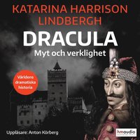 Dracula. Myt och verklighet (ljudbok)