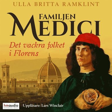 Familjen Medici. Det vackra folket i Florens (ljudbok)