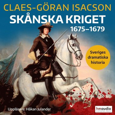 Sknska kriget 1675-1679 (ljudbok)