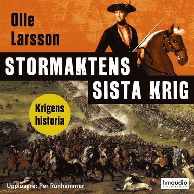 Stormaktens sista krig. Sverige och stora nordiska kriget (ljudbok)