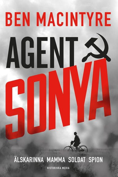 Agent Sonya : lskarinna, mamma, soldat, spion (inbunden)