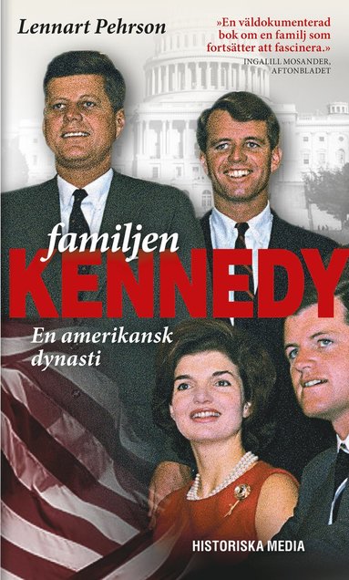 Familjen Kennedy. En amerikansk dynasti (inbunden)