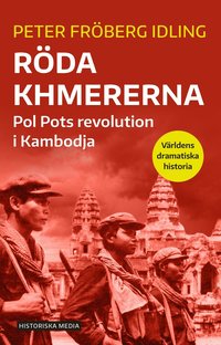Rda khmererna : Pol Pots revolution i Kambodja (hftad)