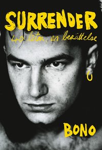 Surrender : 40 låtar, en berättelse (inbunden)