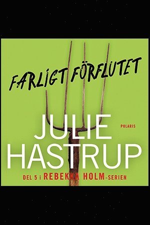 Farligt f�rflutet (inbunden)