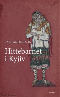 Hittebarnet i Kyjiv (inbunden)