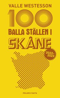 100 balla ställen i Skåne 2022-2023 (häftad)