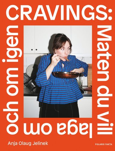 Cravings : maten du vill laga om och om igen (inbunden)