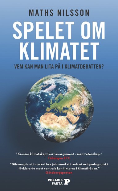 Spelet om klimatet : vem kan man lita p i klimatdebatten? (inbunden)
