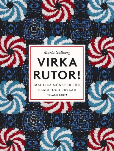 Virka rutor : magiska m�nster f�r plagg och prylar (h�ftad)
