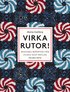 Virka rutor : magiska mnster fr plagg och prylar