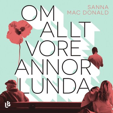 Om allt vore annorlunda (ljudbok)