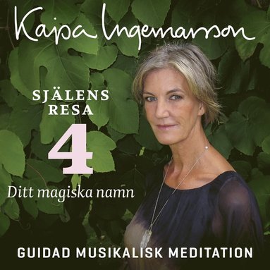 Ditt magiska namn - Sjlens resa Etapp 4 (inbunden)