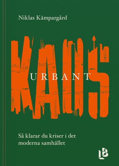 Urbant kaos - s klarar du kriser i det moderna samhllet (pocket)