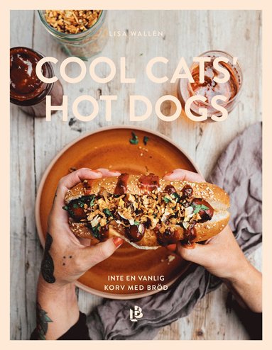 Cool Cats' Hot Dogs : inte en vanlig korv med brd (inbunden)