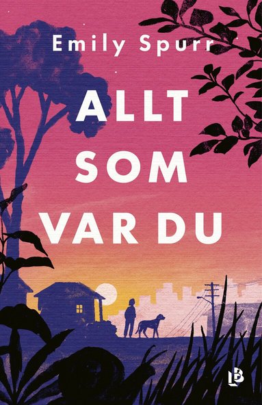 Allt som var du (inbunden)