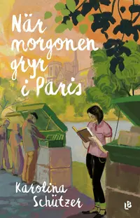 Omslag: När morgonen gryr i Paris