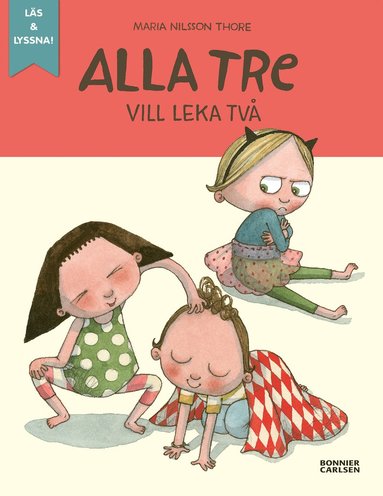 Alla tre vill leka tv (inbunden)