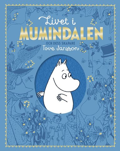 Livet i Mumindalen och dess skapare Tove Jansson (inbunden)