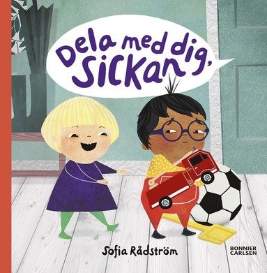 Dela med dig Sickan (inbunden)