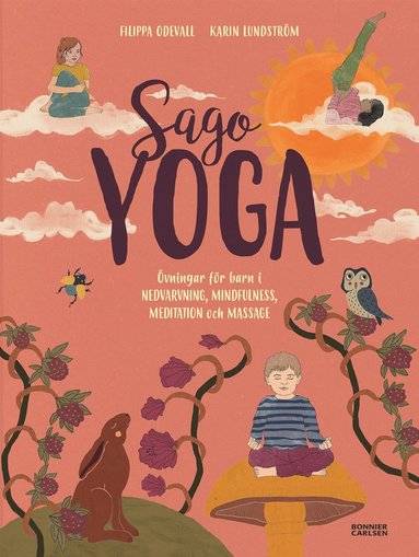 Sagoyoga : vningar fr barn i nedvarvning, mindfulness, meditation och massage (kartonnage)