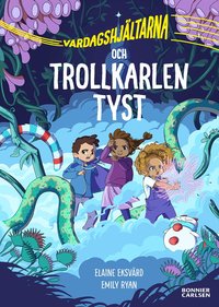 Omslag: Vardagshjältarna och Trollkarlen Tyst