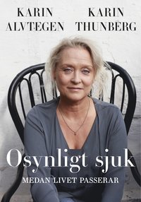 Osynligt sjuk : Medan livet passerar (häftad)