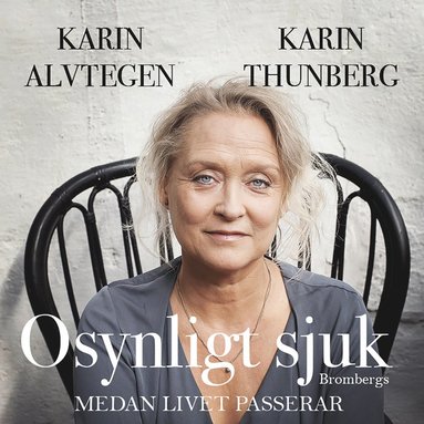 Osynligt sjuk : medan livet passerar (hftad)