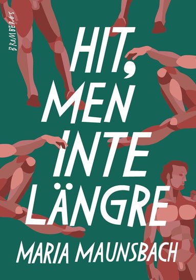 Hit, men inte längre (inbunden)