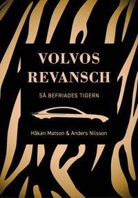 Volvos revansch : så befriades tigern (pocket)