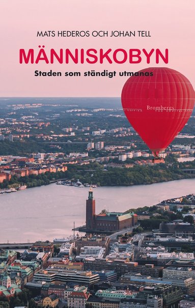 Mnniskobyn : Staden som stndigt utmanas (inbunden)