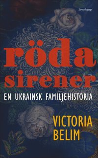 Röda sirener : en ukrainsk familjehistoria (pocket)