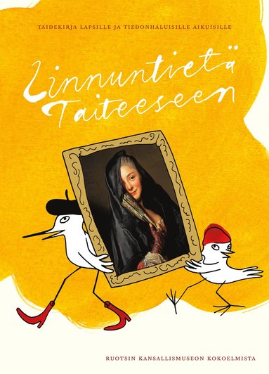 Linnuntiet taiteeseen : taidekirja lapsille ja tiedonhaluisille aikuisille (hftad)