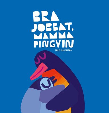 Bra jobbat, mamma pingvin (inbunden)