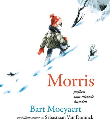 Morris: pojken som hittade hunden (inbunden)
