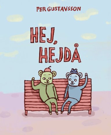 Hej, hejd� (inbunden)