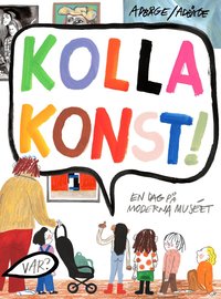 Omslag: Kolla konst! : en dag på Moderna Museet