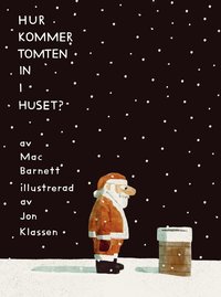 Omslag: Hur kommer tomten in i huset?