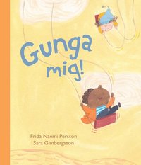 Omslag: Gunga mig!