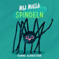 Omslag: Hej hallå spindeln