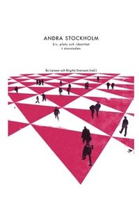 Andra Stockholm : liv, plats och identitet i storstaden (hftad)
