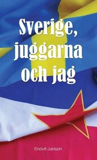 Sverige, juggarna och jag (hftad)