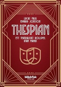 Thespian : ett teatraliskt rollspel utan manus (hftad)