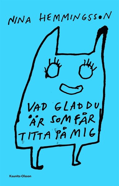 Vad glad du r som fr titta p mig (inbunden)