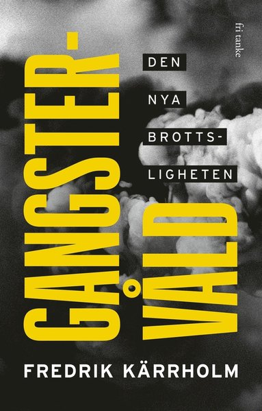 Gangstervld : den nya brottsligheten (inbunden)