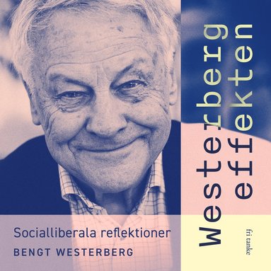Westerbergeffekten : socialliberala reflektioner (inbunden)